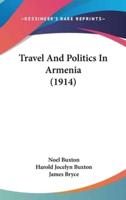 Travel and Politics in Armenia (1914)