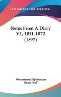 Notes From A Diary V1, 1851-1872 (1897)