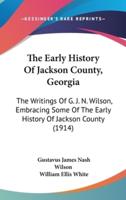 The Early History Of Jackson County, Georgia