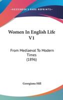 Women in English Life V1