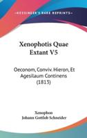 Xenophotis Quae Extant V5