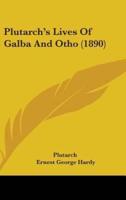 Plutarch's Lives Of Galba And Otho (1890)