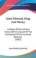 Saint Edmund, King and Martyr