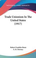 Trade Unionism in the United States (1917)