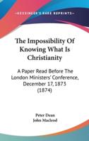 The Impossibility of Knowing What Is Christianity