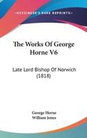 The Works of George Horne V6