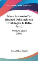 Primo Resoconto Dei Risultati Della Inchiesta Ornitologica In Italia, Part 2