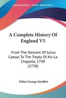 A Complete History Of England V5