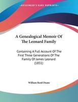 A Genealogical Memoir Of The Leonard Family