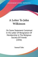 A Letter To John Wilkinson