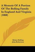 A Memoir Of A Portion Of The Bolling Family In England And Virginia (1868)