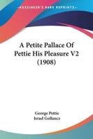 A Petite Pallace Of Pettie His Pleasure V2 (1908)