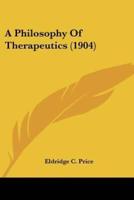 A Philosophy Of Therapeutics (1904)