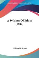 A Syllabus Of Ethics (1894)