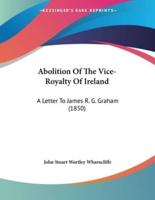 Abolition Of The Vice-Royalty Of Ireland