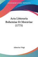 Acta Litteraria Bohemiae Et Moraviae (1775)