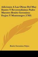 Adiciones A Las Obras Del Muy Ilustre Y Reverendisimo Padre Maestro Benito Geronimo Feyjoo Y Montenegro (1783)