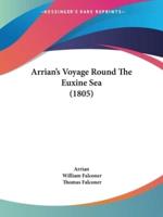 Arrian's Voyage Round The Euxine Sea (1805)