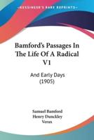 Bamford's Passages In The Life Of A Radical V1