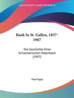 Bank In St. Gallen, 1837-1907