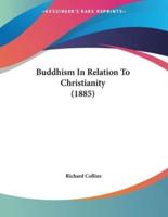 Buddhism In Relation To Christianity (1885)