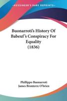 Buonarroti's History Of Babeuf's Conspiracy For Equality (1836)