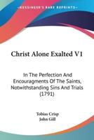Christ Alone Exalted V1