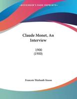 Claude Monet, An Interview