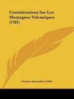 Considerations Sur Les Montagnes Volcaniques (1781)