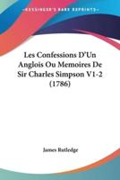 Les Confessions D'Un Anglois Ou Memoires De Sir Charles Simpson V1-2 (1786)