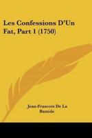 Les Confessions D'Un Fat, Part 1 (1750)