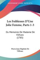 Les Foiblesses D'Une Jolie Femme, Parts 1-3