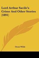 Lord Arthur Savile's Crime and Other Stories (1891)