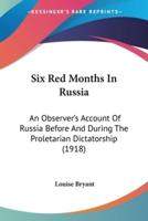 Six Red Months In Russia