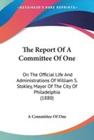 The Report Of A Committee Of One
