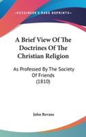 A Brief View Of The Doctrines Of The Christian Religion