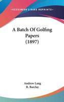 A Batch of Golfing Papers (1897)