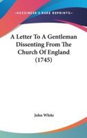 A Letter to a Gentleman Dissenting from the Church of England (1745)