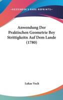 Anwendung Der Praktischen Geometrie Bey Strittigkeitn Auf Dem Lande (1780)