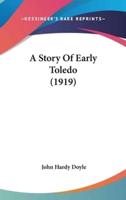 A Story Of Early Toledo (1919)