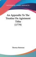 An Appendix to the Treatise on Agistment Tithe (1779)