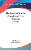 The Roman Catholic Church and Free Thought (1868)