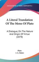 A Literal Translation of the Meno of Plato