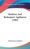 Beehives and Beekeepers' Appliances (1905)