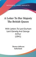 A Letter to Her Majesty the British Queen