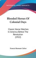 Blooded Horses Of Colonial Days
