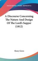 A Discourse Concerning the Nature and Design of the Lord's Supper (1812)