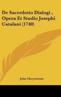 De Sacerdotio Dialogi, Opera Et Studio Josephi Catalani (1740)