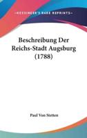 Beschreibung Der Reichs-Stadt Augsburg (1788)