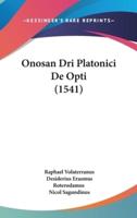 Onosan Dri Platonici De Opti (1541)